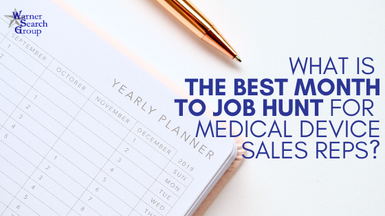 What is the best month to job hunt for a medical device sales rep?